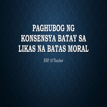 ESP 10-Paghubog ng konsensya batay sa likas na batas week 2 2nd day.pptx