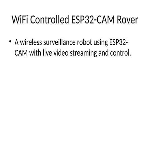 WiFi Controlled ESP32-CAM Rover with Real-Time Video Streaming and ...