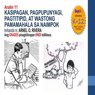 Aralin 11 - Kasipagan, Pgpupunyagi, Pagtitipid at Wastong Pamamahala sa Naimpok.pdf