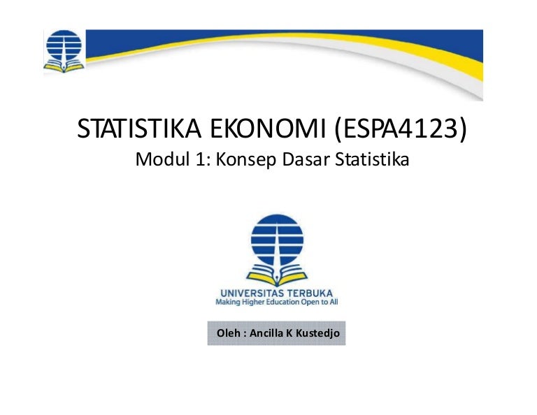 Espa 4123 Statistika Ekonomi Modul 1 Konsep Dasar Statistika