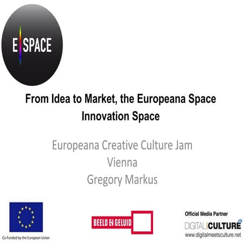 From Idea to Market, the Europeana Space Innovation Space