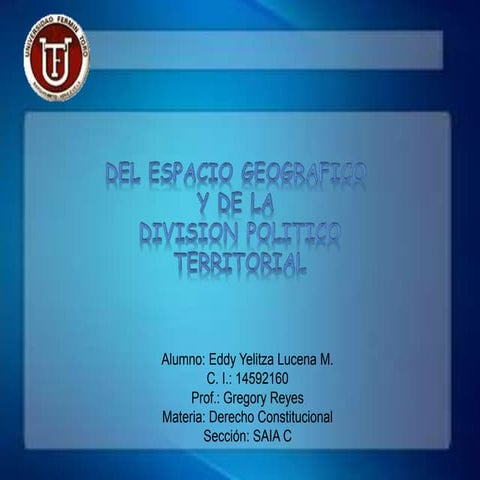 Espacio geografico y de la división politico territorial