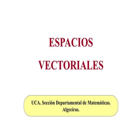 Espacios vectoriales