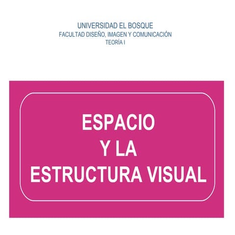 Espacio Y Estructura
