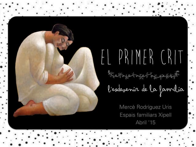 Espais familiars: El primer Crit