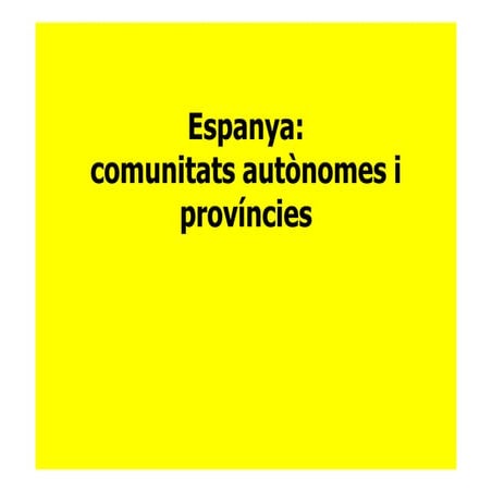 Espanya comunitats autònomes,províncies i relleu (mapes)