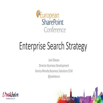 European SharePoint Enterprise Search Strategy SharePoint 2013 and beyond