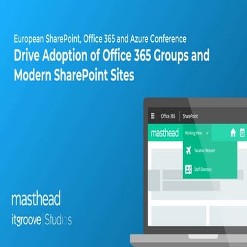 Drive Adoption of Office 365 Groups and Modern SharePoint Sites