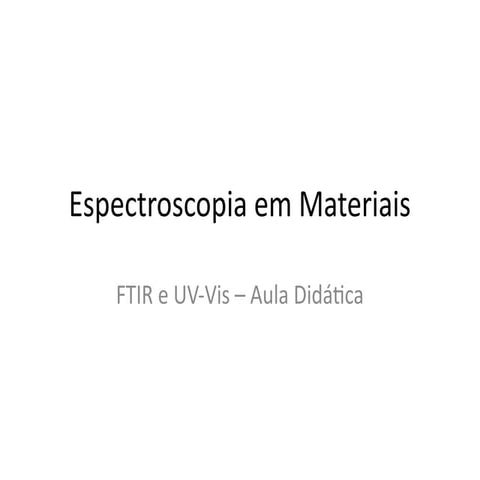AULA RESUMO - Espectroscopia FTIR e UVVIS