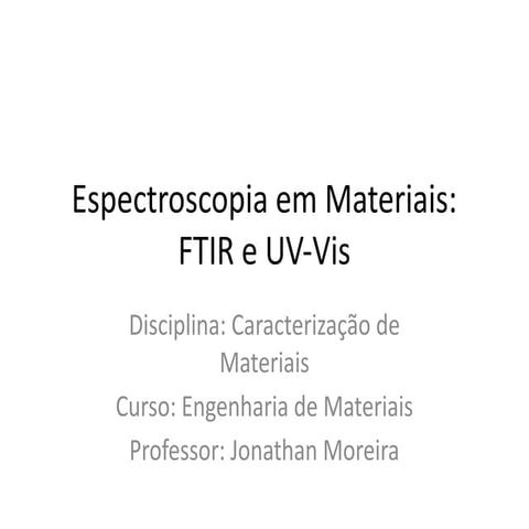 AULA RESUMO - Espectroscopia FTIR e UVVIS - Didática