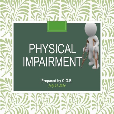Physical and Neurological Impairment