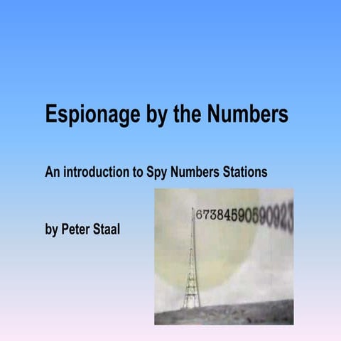 Lecture - Espionage by the Numbers: Introduction to Number Stations - Delft U...