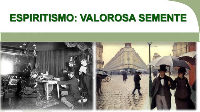 Espiritismo valorosa semente