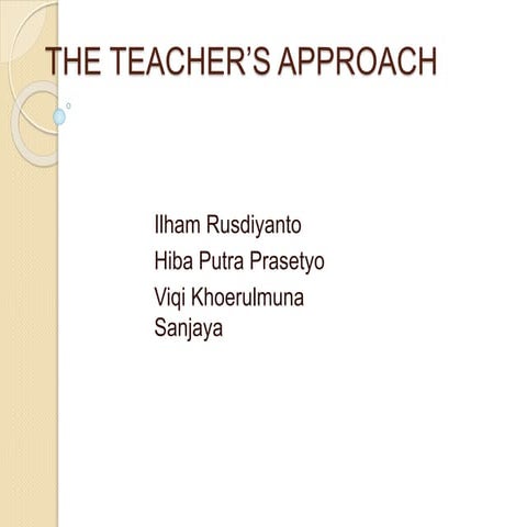 TEACHER'S APPROACH