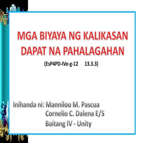 Esp q4 w8 mga biyaya ng kalikasan dapat na pahalagahan