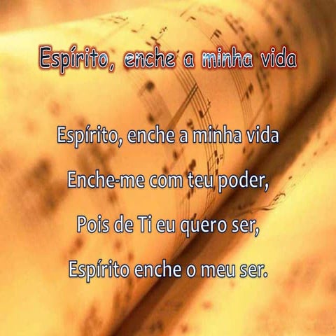 Espírito enche a minha vida