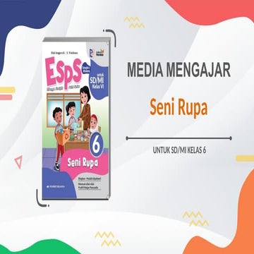 ESPS SENI RUPA SD_MI KLS.6_KM-Media Mengajar-Media Mengajar ESPS SENI RUPA SD...