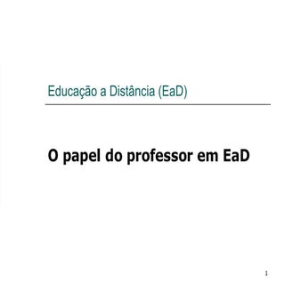 O papel do Professor em EaD