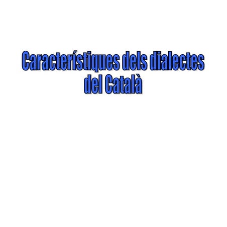 Característiques dels dialectes del català