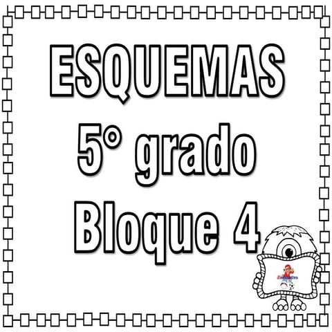 Esquemas bloque 4 quinto grado.pdf