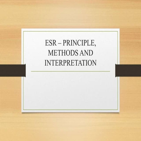 Esr  method, principle and interpretation
