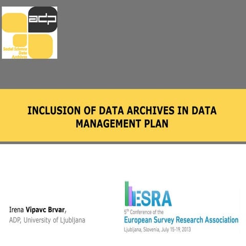 INCLUSION OF DATA ARCHIVES IN DATA MANAGEMENT PLAN