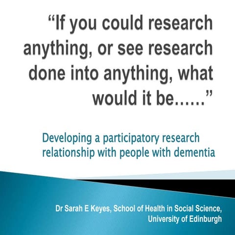 Developing a participatory research relationship with people with dementia