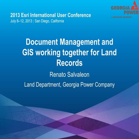 ESRI UC 2013 - Document Management and GIS Working Together for Land ...