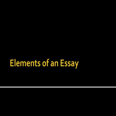 Elements and Types of Essay