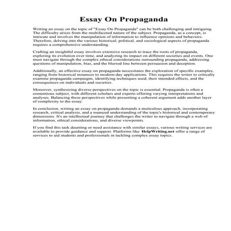 Essay On Propaganda. Why was propaganda used in world war one in order to pro...