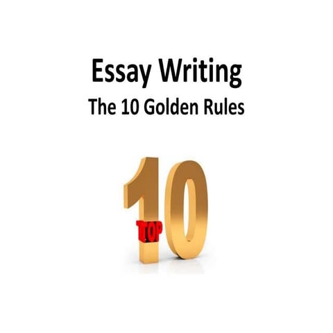 Essay Writing 10 Golden Rules