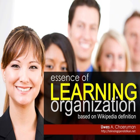 Essence of learning organization