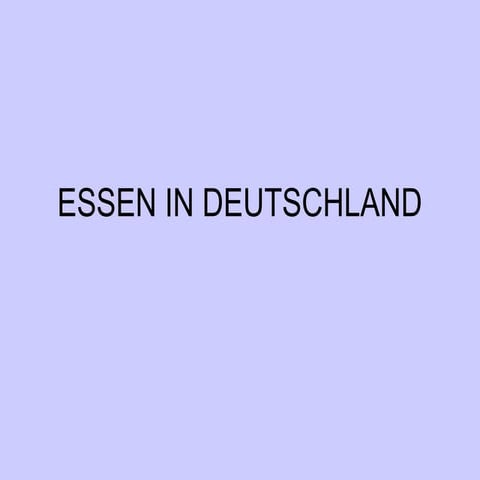 Essen In Deutschland Sprawdzian Klasa 7 - Essen in Deutschland Power Point Presentation | PPT
