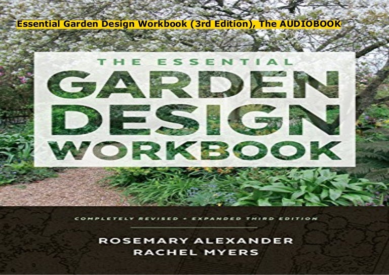 Essential Garden Design Workbook (3rd Edition), The AUDIOBOOK