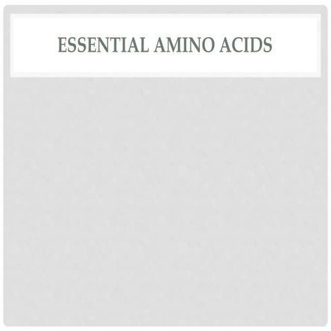 Essential amino acid | PPTX