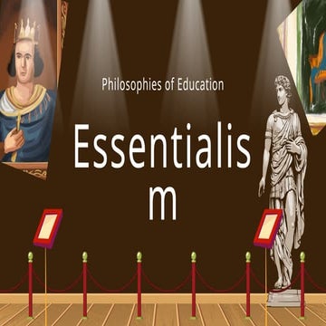 Foundation of Education Essentialism Theory | PPTX
