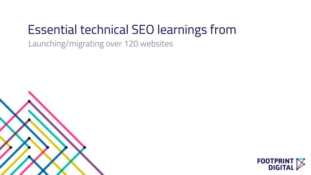 Essential Technical SEO learnings from 120+ site migrations