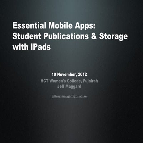 Essential mobile apps student publications and storage with i pads (jeff magg...
