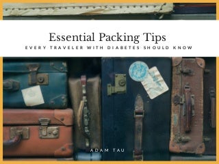 Essential Packing Tips Every Traveler With Diabetes Should Know - Adam Tau