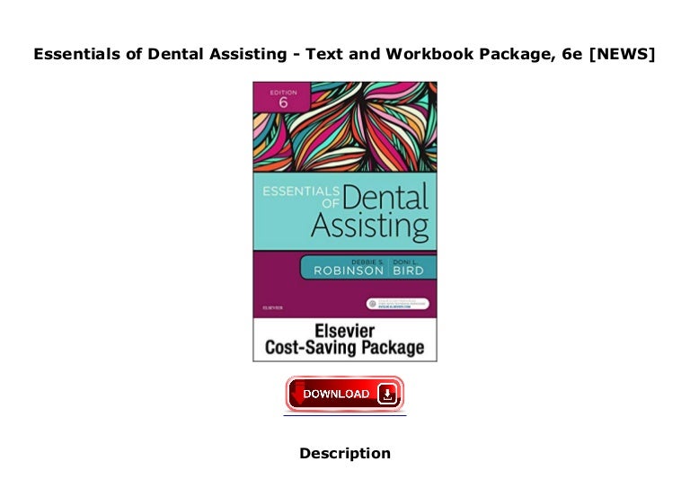 Essentials of Dental Assisting Text and Workbook Package, 6e [NEWS]