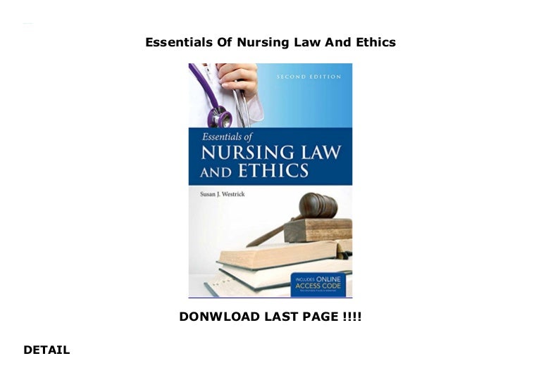 Essentials Of Nursing Law And Ethics