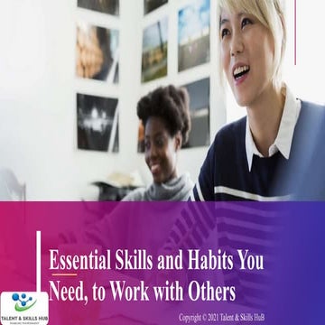 Essential skills and habits you need, to work with others