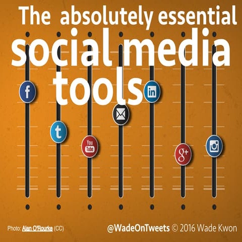 The Absolutely Essential Social Media Tools