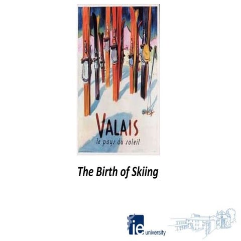 Mod. 2: The Birth of Skiing