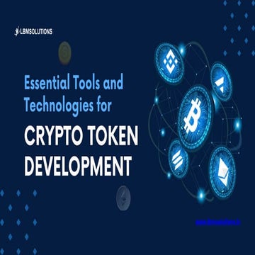Essential Tools And Technologies For Crypto Token Development Pptx