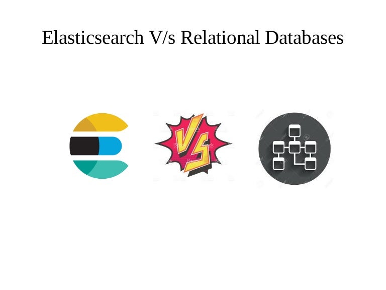 Elasticsearch V/s Relational Database