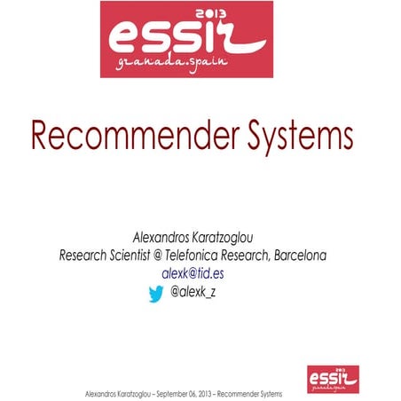 ESSIR 2013 Recommender Systems tutorial 