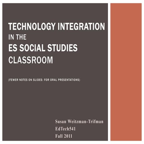 Es soc studies tech integration Fewer Notes on Slides