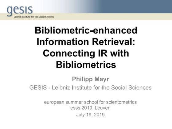 Bibliometric-enhanced Information Retrieval: Connecting IR with Bibliometrics