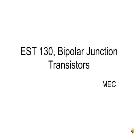 EST 130, Bipolar Junction Transistors
